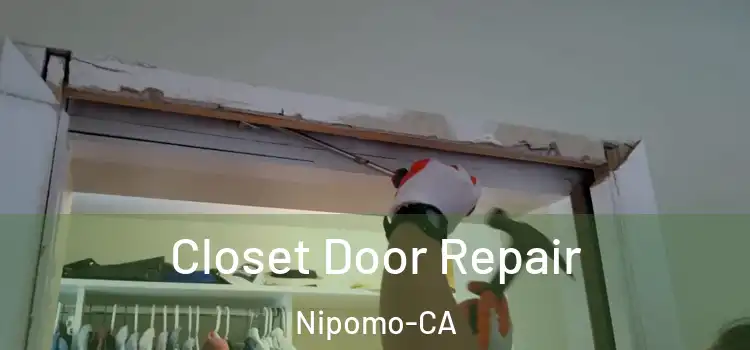  Closet Door Repair Nipomo-CA