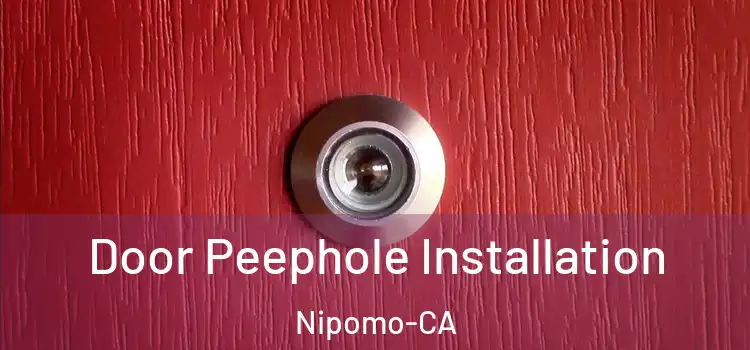  Door Peephole Installation Nipomo-CA