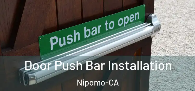  Door Push Bar Installation Nipomo-CA