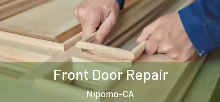  Front Door Repair Nipomo-CA