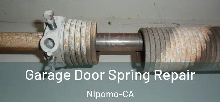  Garage Door Spring Repair Nipomo-CA