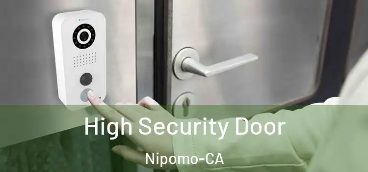  High Security Door Nipomo-CA